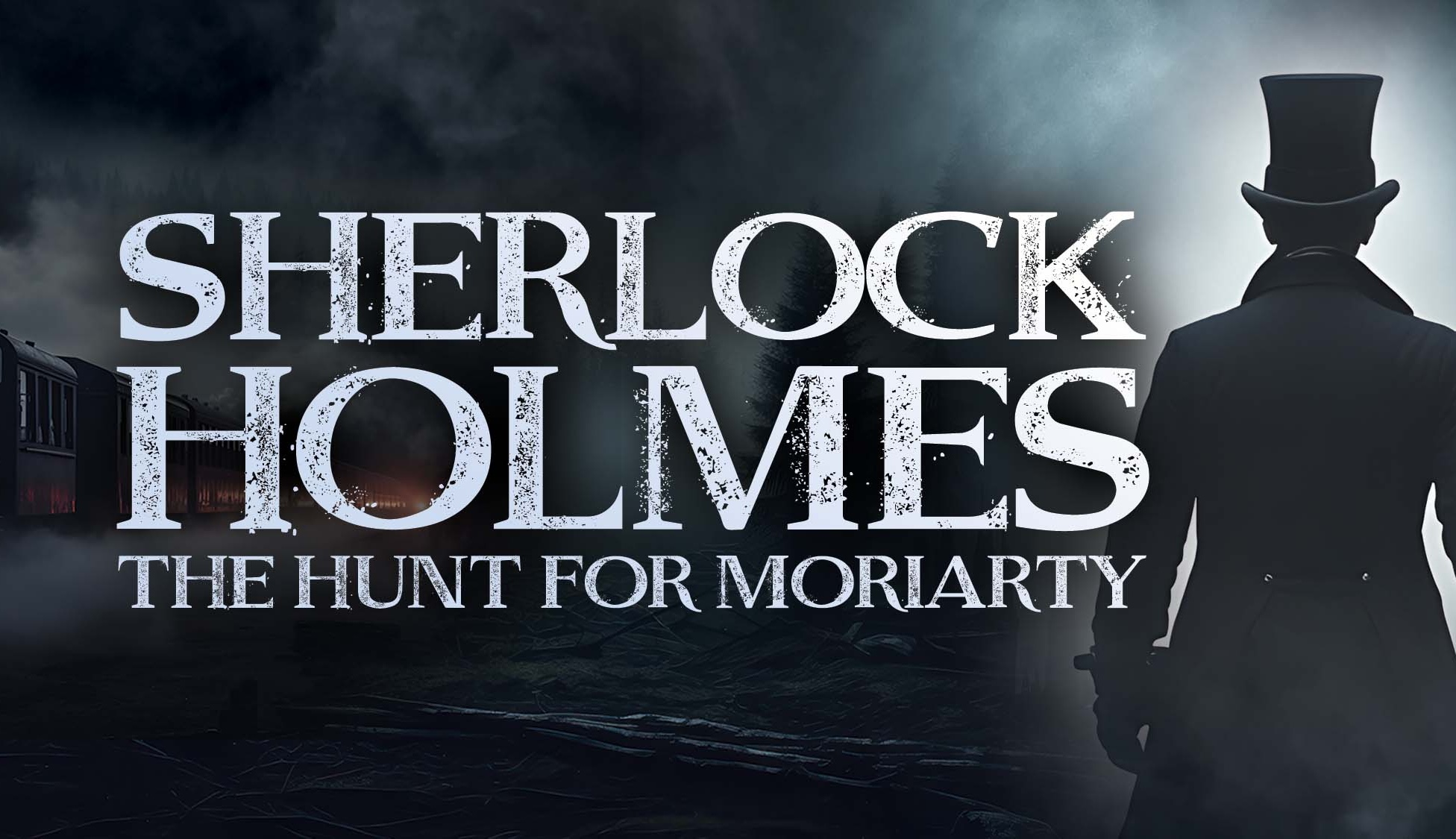 Sherlock Holmes: The Hunt for Moriarty