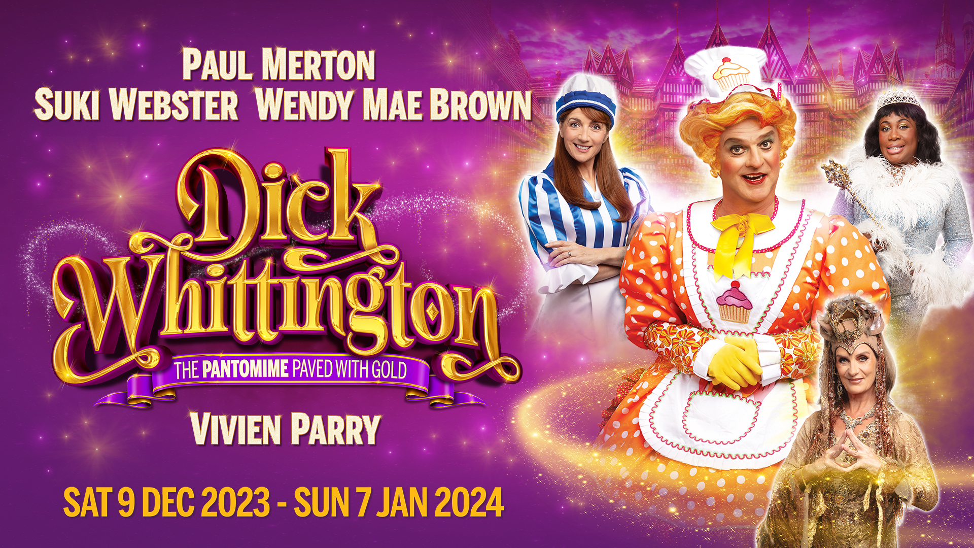A vibrant promotional image for the pantomime Dick Whittington. Actor names Paul Merton, Suki Webster, and Wendy Mae Brown appear with characters in colorful costumes against a magical backdrop. Show dates are from Sat 9 Dec 2023 to Sun 7 Jan 2024.