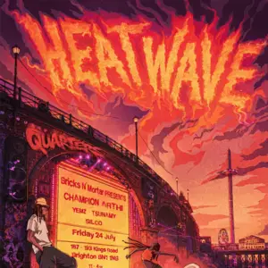 Bricks n Mortar Presents HEATWAVE
