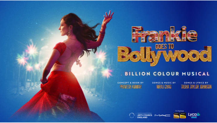 A woman in traditional Indian attire dances against a vibrant, colorful backdrop. The text reads: Frankie Goes to Bollywood - Billion Colour Musical. This musical features concept & book by Pravesh Kumar, music by Niraj Chag, and songs & lyrics by Tasha Taylor Johnson.