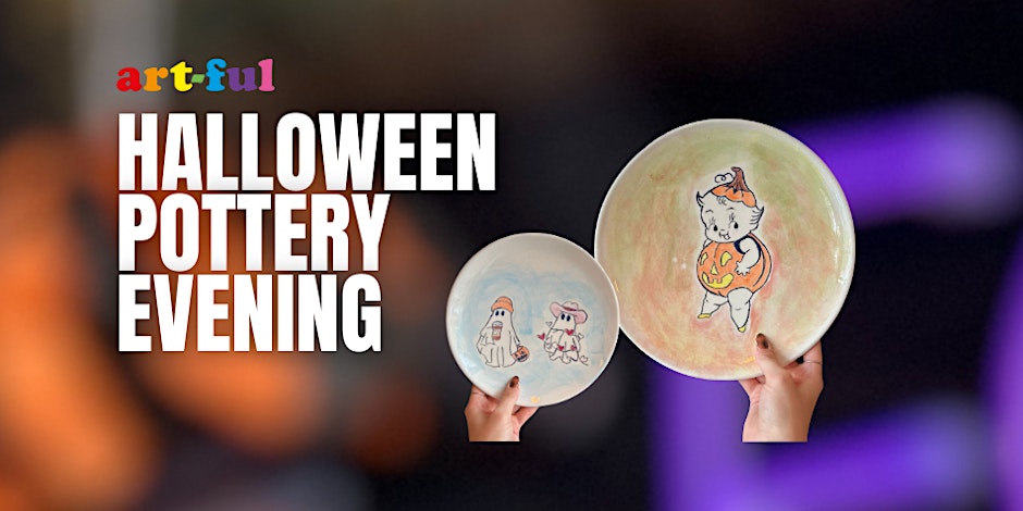 Hands holding hand-painted Halloween pottery featuring cute ghost and cat designs, promoting Art-Ful’s Halloween Pottery Evening — a creative, spooky-themed event perfect for all ages.