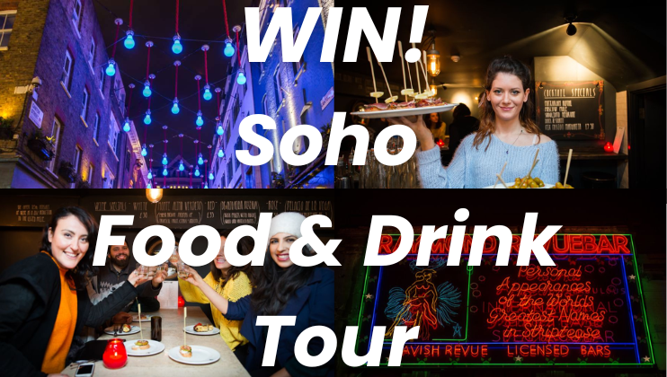A collage promoting a Soho Food and Drink Tour. The top image shows a vibrant street with colorful hanging lights. The middle images feature smiling people enjoying food and drinks. The bottom image displays a neon sign for a cabaret venue. Bold text reads, WIN! Soho Food & Drink Tour.