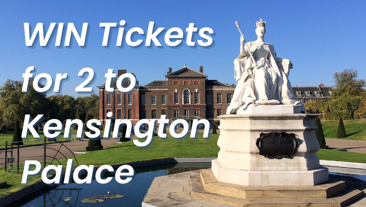 A promotional image depicting an ornate white statue in front of Kensington Palace with a clear blue sky. The text on the image reads, WIN Tickets for 2 to Kensington Palace. The foreground features a small pond with water lilies and manicured lawns.