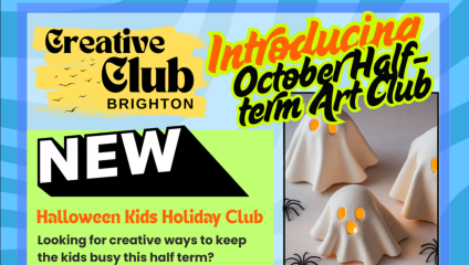 Promotional poster for Creative Club Brighton's half term October 2025 kids art workshops. Featuring vibrant colours and Halloween imagery.