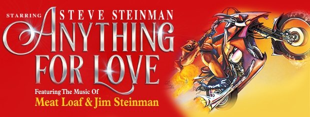 Steve Steinman presents Anything for Love