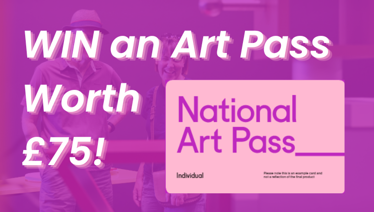 Promotional image with a purple overlay advertising an art pass worth £75. Text reads WIN an Art Pass Worth £75! beside a large representation of the pass itself, titled National Art Pass. Two people in the background are partially visible.