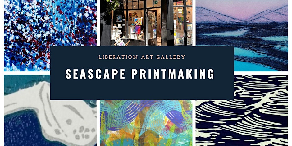 Promotional collage image for the Seascape printmaking workshop at Liberation art gallery. A very blue-themed selection of watery abstract artworks.
