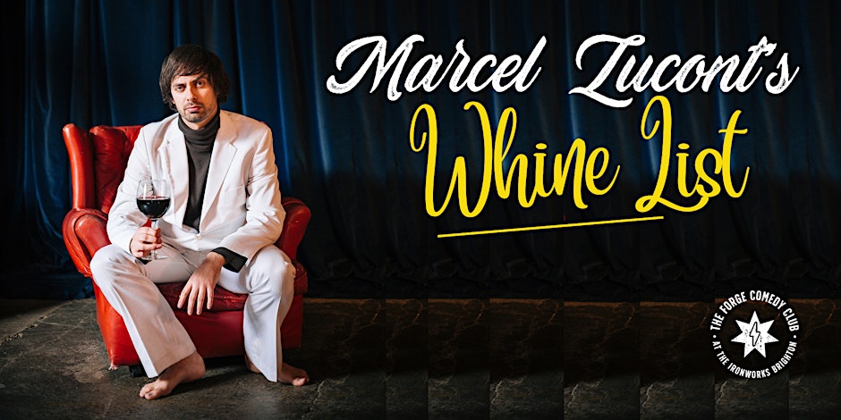 Deadpan comedian Marcel Lucont sits on a red leather seat, holding a glass of red wine and looking at the viewer curiously. Advertising the comedy show 'Whine List' at Forge comedy club.