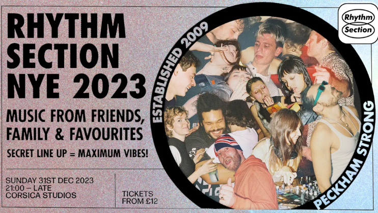 A colorful party scene with many people close together, smiling, hugging, and laughing. Text overlay reads Rhythm Section NYE 2023, and includes event details such as Music from friends, family & favourites, Sunday 31st Dec 2023, 21:00 - late, Corsica Studios, and Tickets from £12.